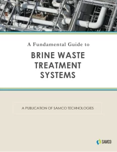 A Fundamental Guide To Brine Waste Treatment Systems