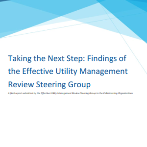 Taking The Next Step: Findings Of The Effective Utility Management Review Steering Group