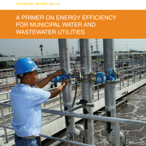 A Primer on Energy Efficiency for Municipal Water and Wastewater Utilities