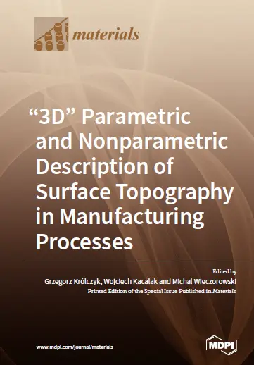 “3D” Parametric and Nonparametric Description of Surface Topography in Manufacturing Processes