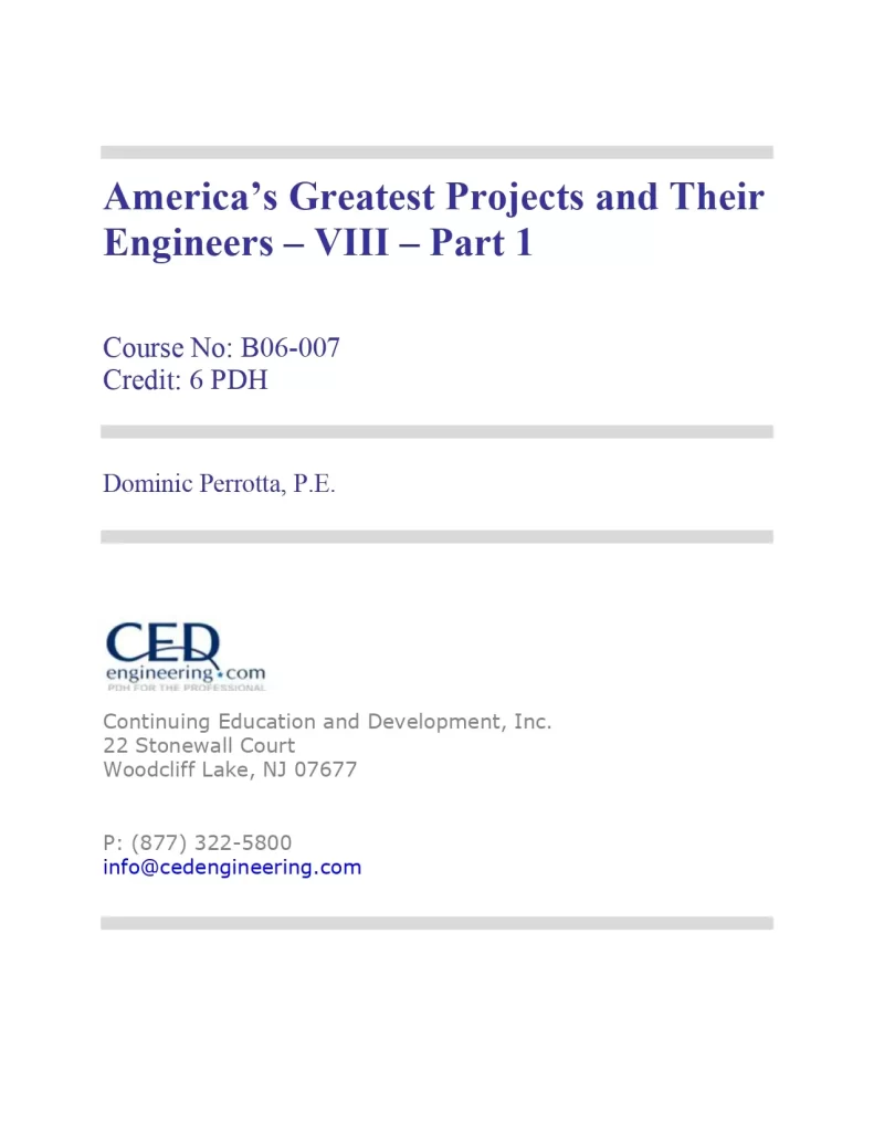 America’s Greatest Projects and Their Engineers – VIII – Part 1