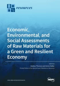 Economic, Environmental, and Social Assessments of Raw Materials for a Green and Resilient Economy