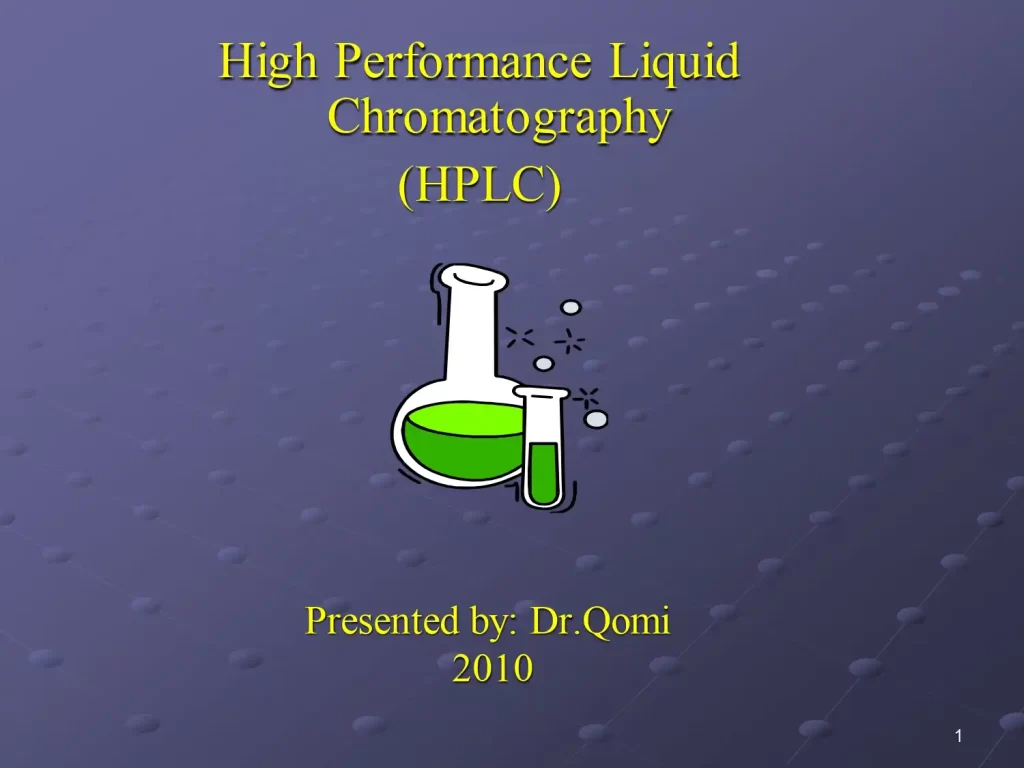 High Performance Liquid Chromatography (HPLC)