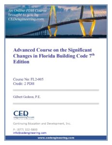 Advanced Course on the Significant Changes in Florida Building Code 7 th Edition Course No: FL2-005