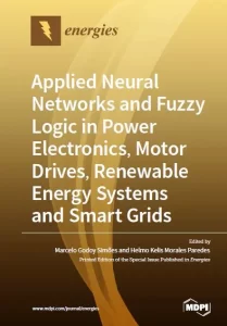Applied Neural Networks and Fuzzy Logic in Power Electronics, Motor Drives, Renewable Energy Systems and Smart Grids