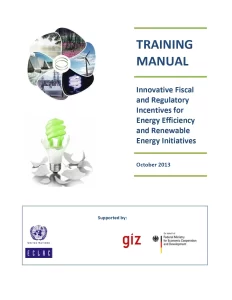 Innovative Fiscal and Regulatory Incentives for Energy Efficiency and Renewable Energy Initiatives