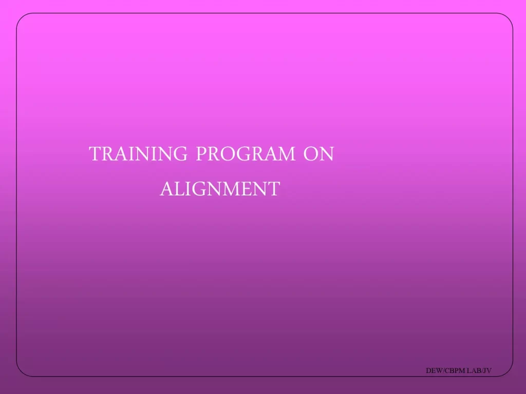 Training Program On Alignment