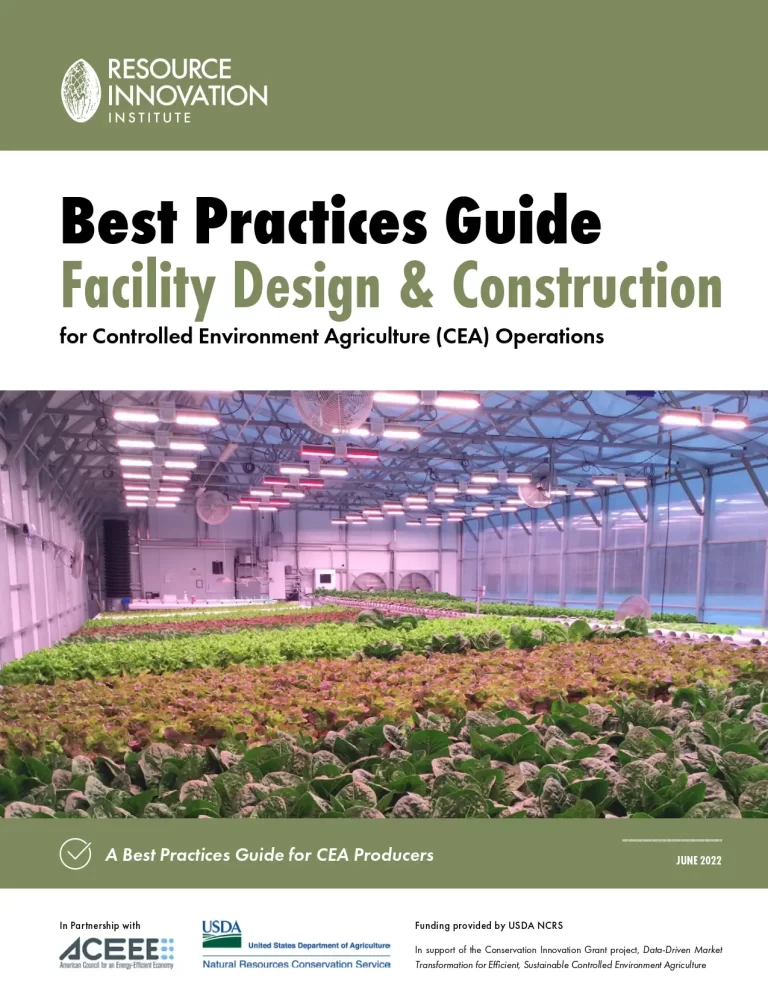 Best Practices Guide Facility Design & Construction for Controlled Environment Agriculture (CEA) Operations