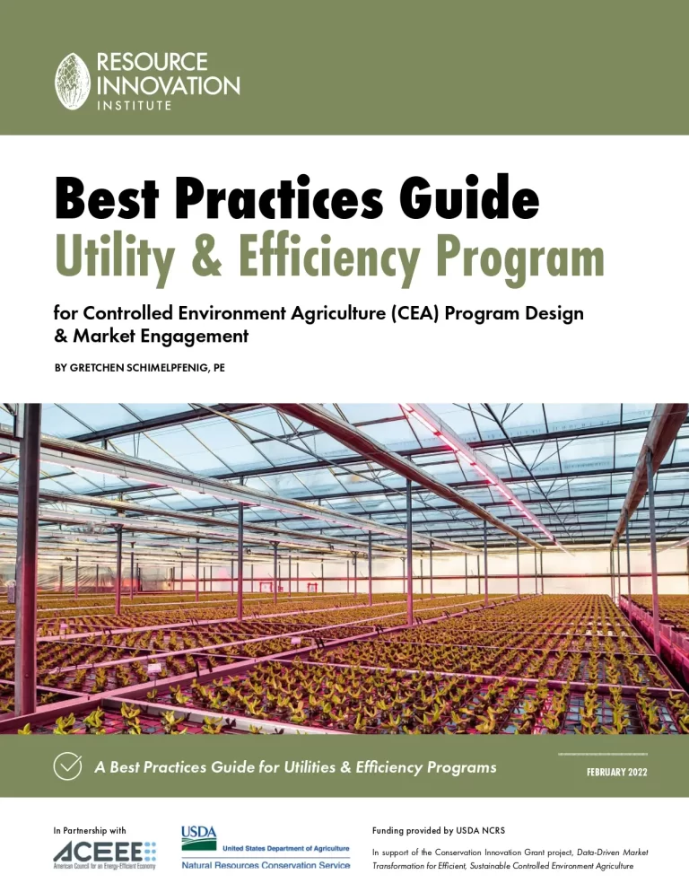 Best Practices Guide Utility & Efficiency Program for Controlled Environment Agriculture (CEA) Program Design & Market Engagement