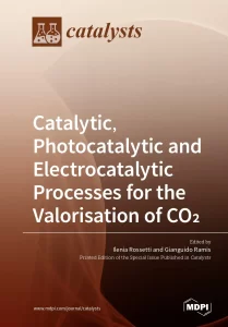Catalytic, Photocatalytic and Electrocatalytic Processes for the Valorisation of CO2