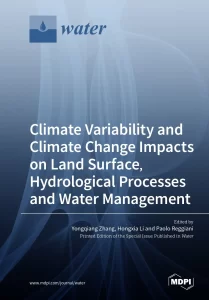 Climate Variability and Climate Change Impacts on Land Surface, Hydrological Processes and Water Management