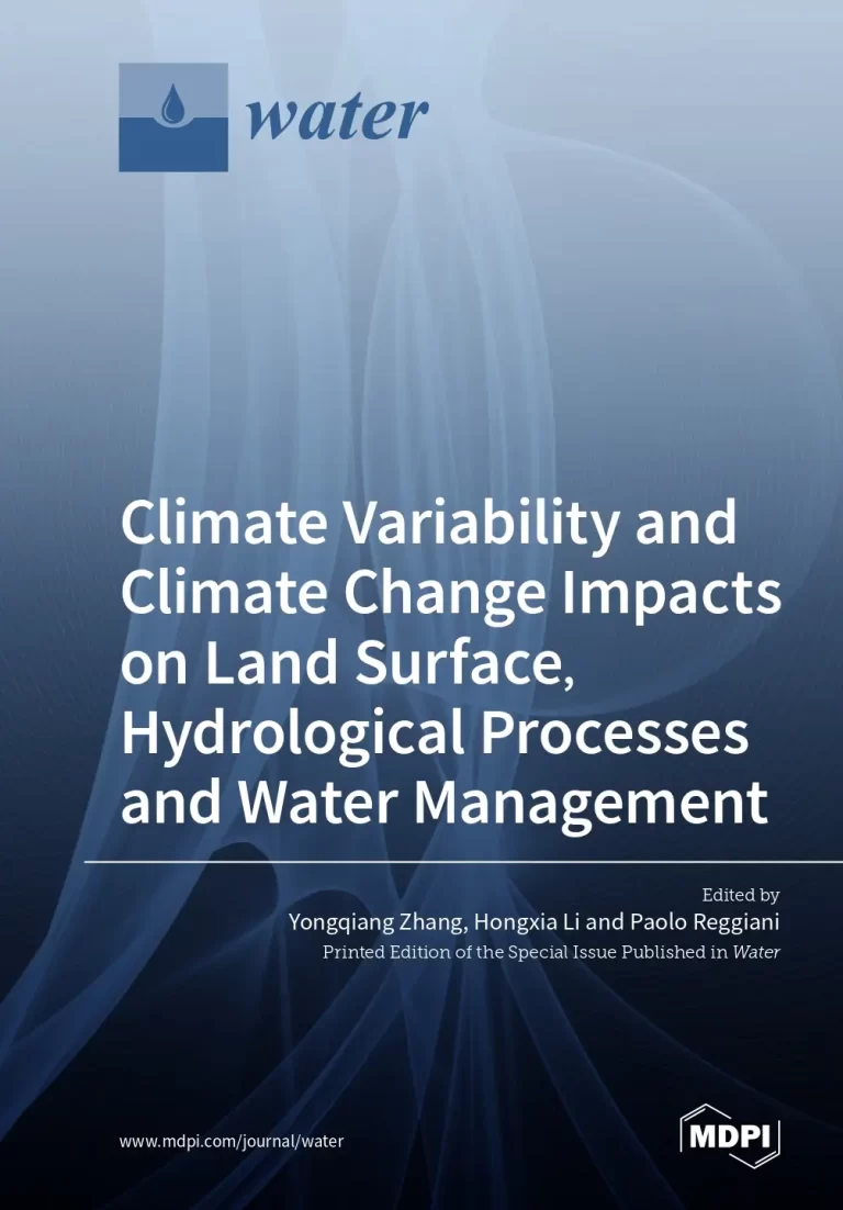 Climate Variability and Climate Change Impacts on Land Surface, Hydrological Processes and Water Management