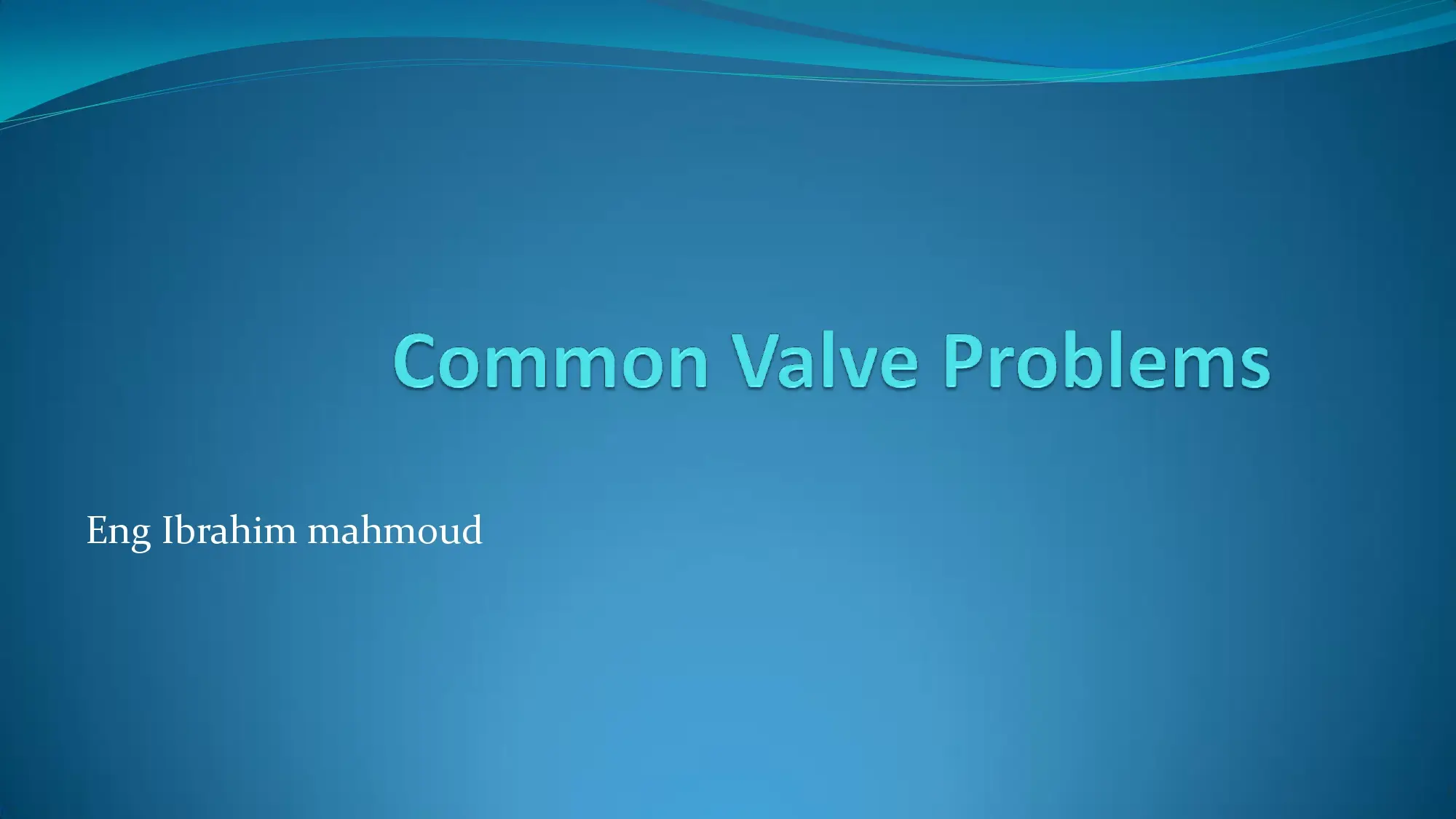 Common Valve Problems