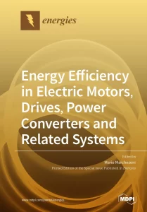 Energy Efficiency in Electric Motors, Drives, Power Converters and Related Systems