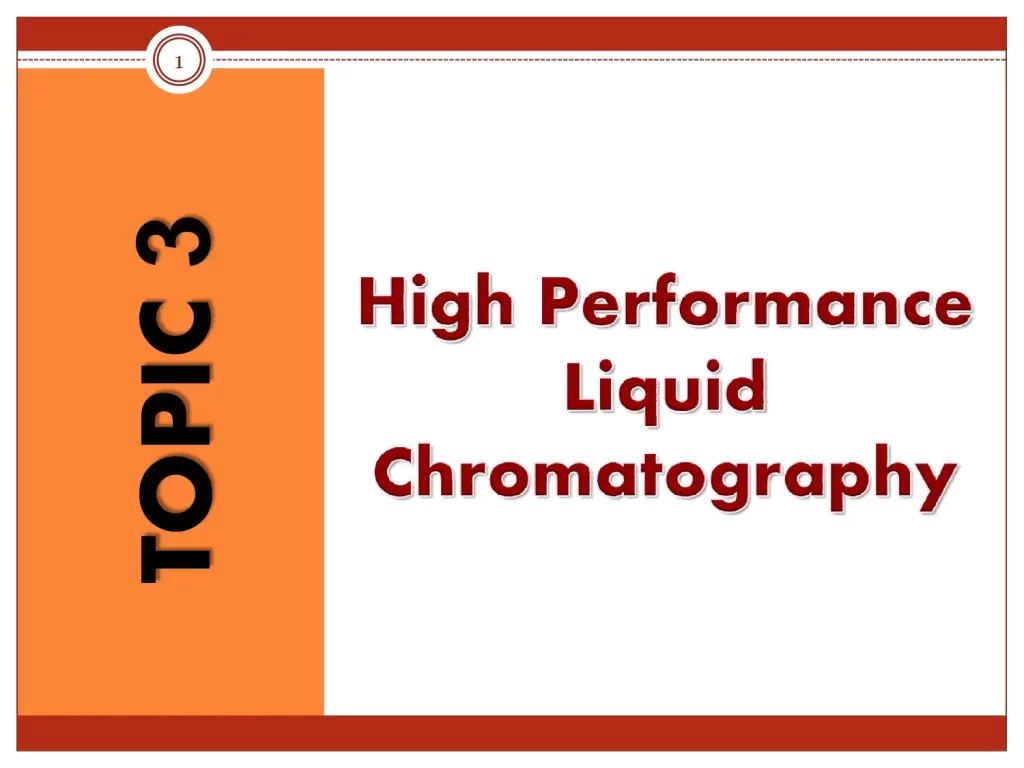 High Performance Liquid Chromatography
