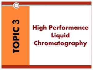 High Performance Liquid Chromatography