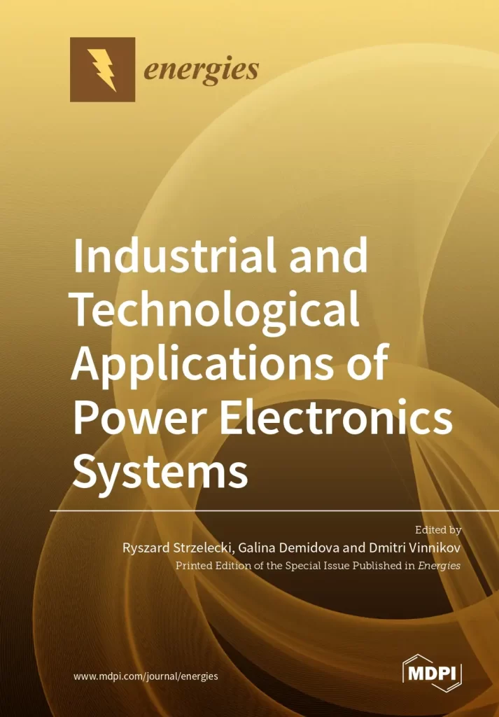 Industrial and Technological Applications of Power Electronics Systems