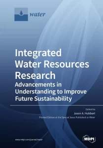 Integrated Water Resources Research Advancements in Understanding to Improve Future Sustainability