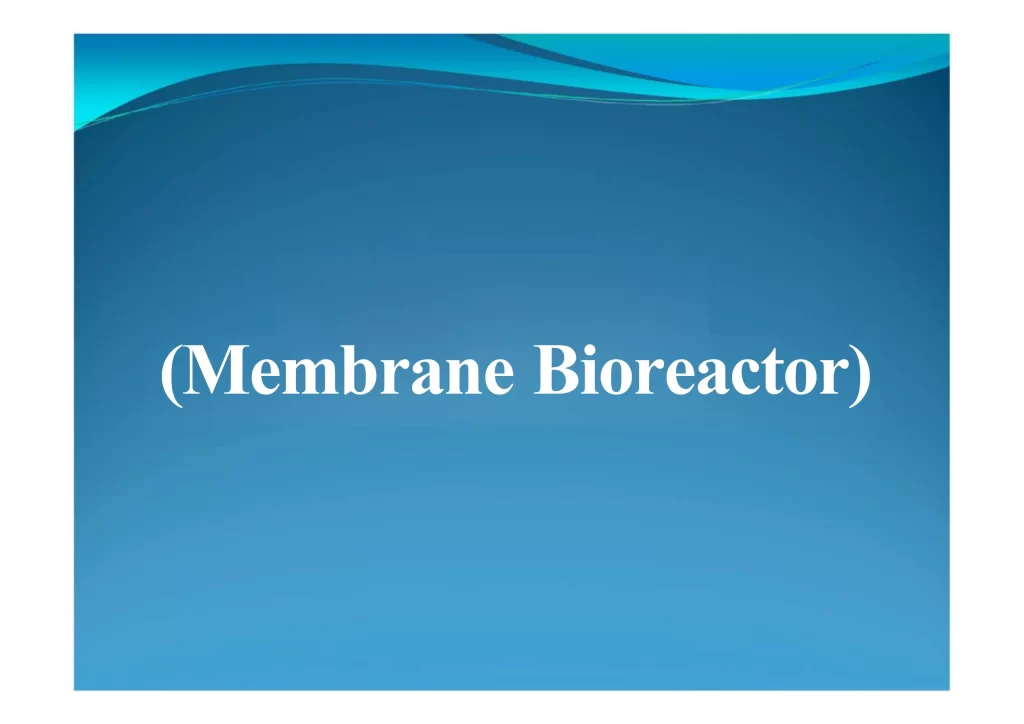 Membrane Bioreactor