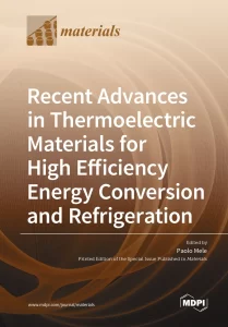 Recent Advances in Thermoelectric Materials for High Efficiency Energy Conversion and Refrigeration