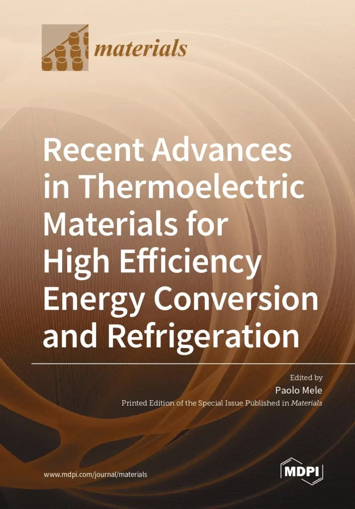 Recent Advances in Thermoelectric Materials for High Efficiency Energy Conversion and Refrigeration