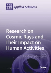 Research on Cosmic Rays and Their Impact on Human Activities