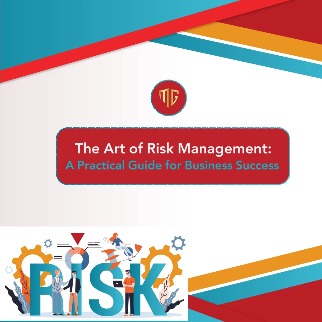 The Art of Risk Management: A Practical Guide for Business Success