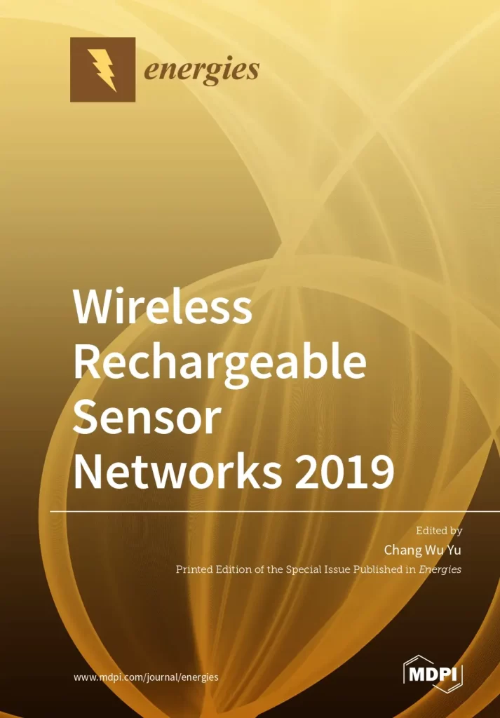 Wireless Rechargeable Sensor Networks 2019