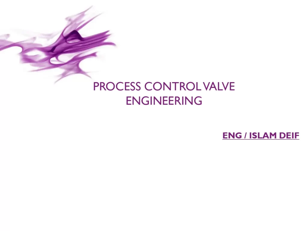 Process Control Valve Engineering