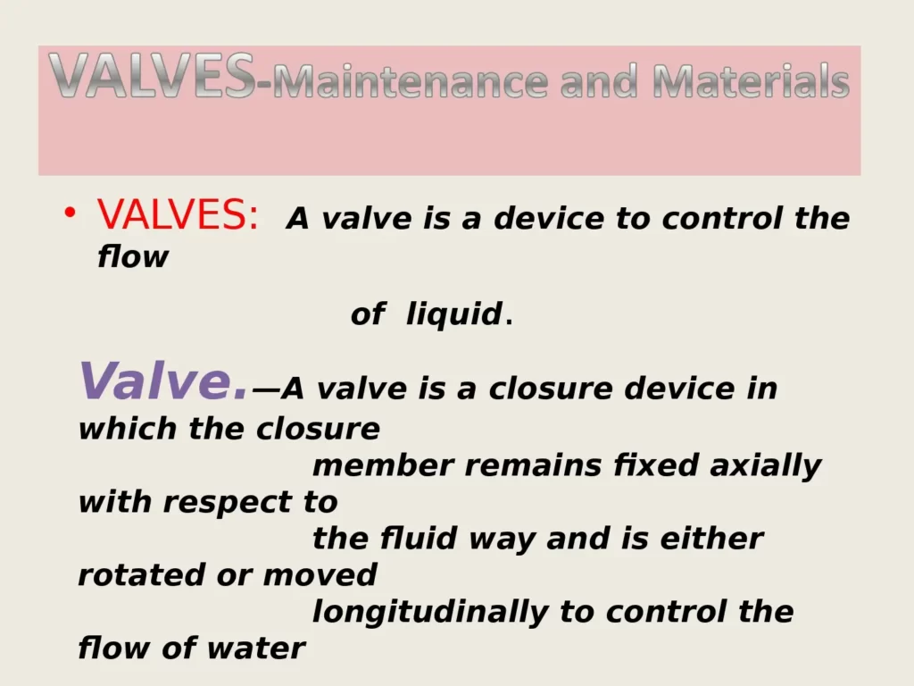 Valves- Maintenance & Materials