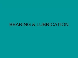 Bearing & Lubrication