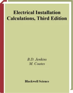 Electrical Installation Calculations, Third Edition