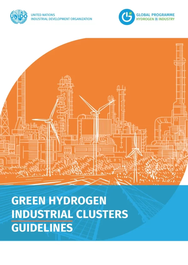 Green Hydrogen Industrial Clusters Guidelines by UNIDO