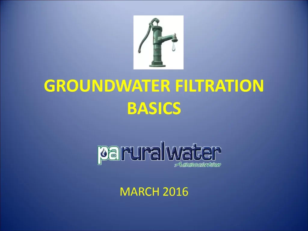 Groundwater Filtration Basics