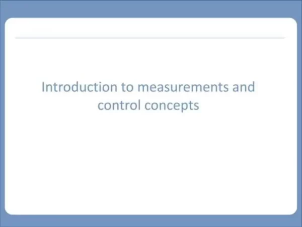 Introduction to Measurements and Control Concepts