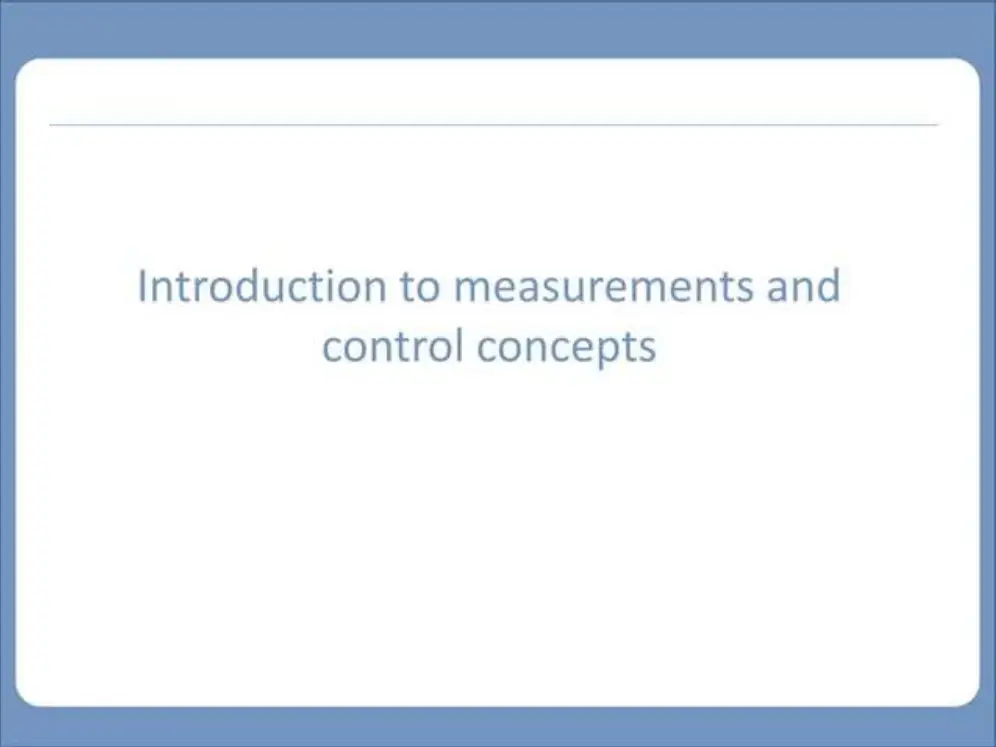 Introduction to Measurements and Control Concepts