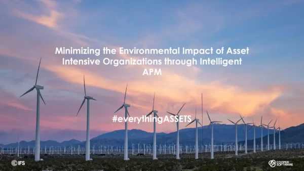 Minimizing the Environmental Impact of Asset Intensive Organizations through Intelligent APM