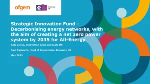Strategic Innovation Fund Decarbonising Energy Networks, With the Aim of Creating a Net Zero Power System by 2035 For all-Energy