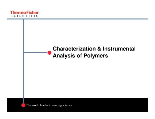 Characterization & Instrumental Analysis of Polymers
