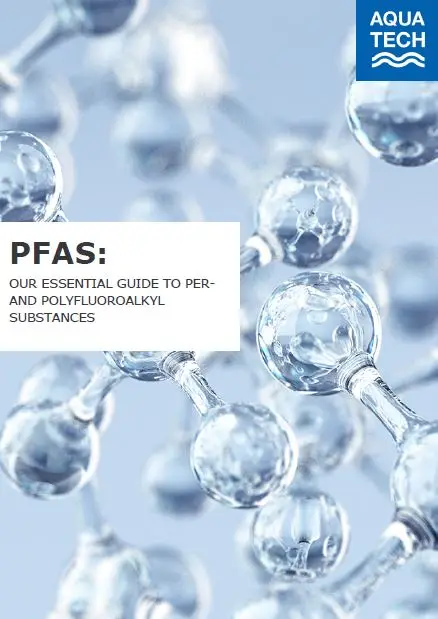 PFAS: Our Essential Guide To Perand Polyfluoroalkyl Substances