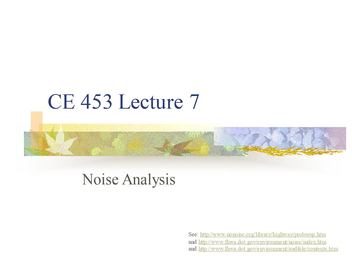 CE 453 Lecture 7 Noise Analysis