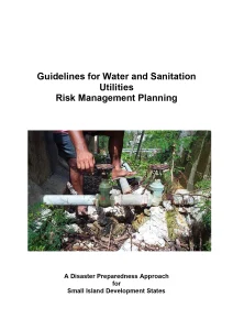 Guidelines for Water and Sanitation Utilities Risk Management Planning