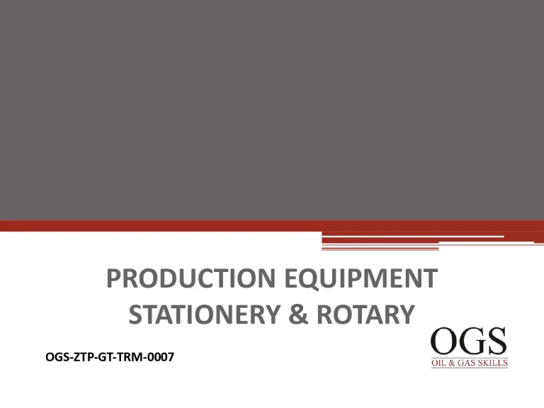 Production Equipment Stationery & Rotary