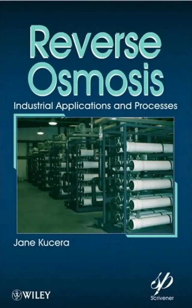Reverse Osmosis Design, Processes, and Applications for Engineers