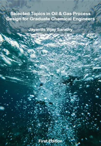 Selected Topics in Oil & Gas Process Design for Graduate Chemical Engineers