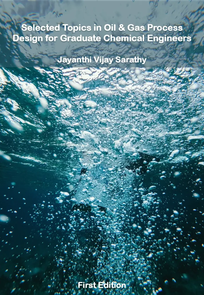 Selected Topics in Oil & Gas Process Design for Graduate Chemical Engineers