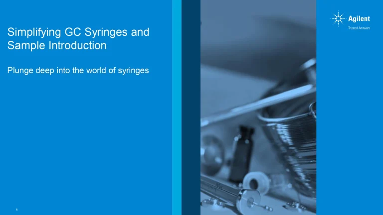 Simplifying GC Syringes and Sample Introduction (Plunge deep into the world of syringes)