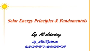 Solar Energy Principles and Fundamentals