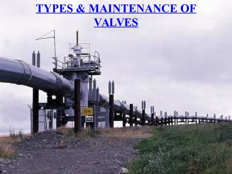 Types & Maintenance of Valves