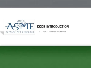 ASME VIII Div. 1 Inspection Requirements